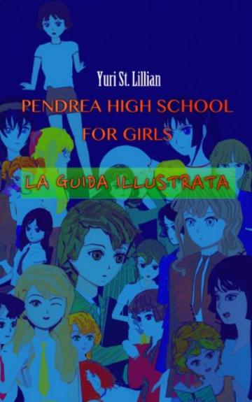 Pendrea High School for Girls - La Guida Illustrata